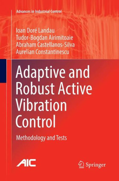 Adaptive and Robust Active Vibration Control: Methodology and Tests