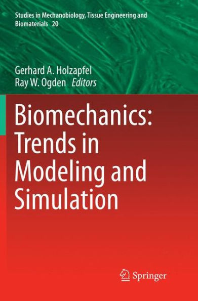 Biomechanics: Trends in Modeling and Simulation