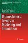 Biomechanics: Trends in Modeling and Simulation