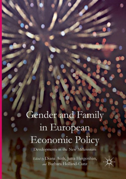 Gender and Family in European Economic Policy: Developments in the New Millennium