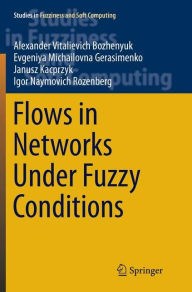 Title: Flows in Networks Under Fuzzy Conditions, Author: Alexander Vitalievich Bozhenyuk