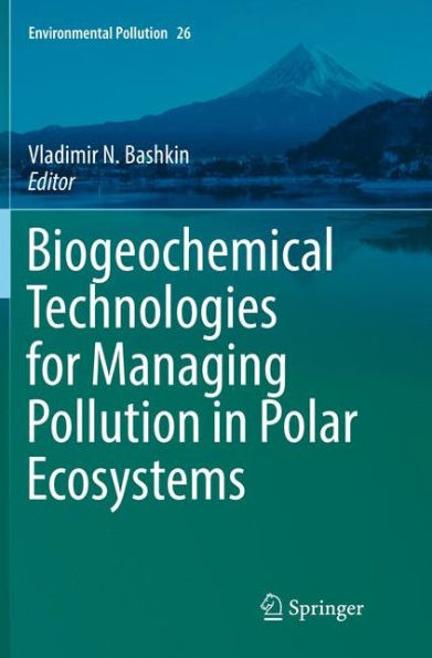 Biogeochemical Technologies for Managing Pollution Polar Ecosystems