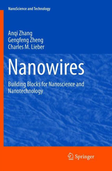 Nanowires: Building Blocks for Nanoscience and Nanotechnology