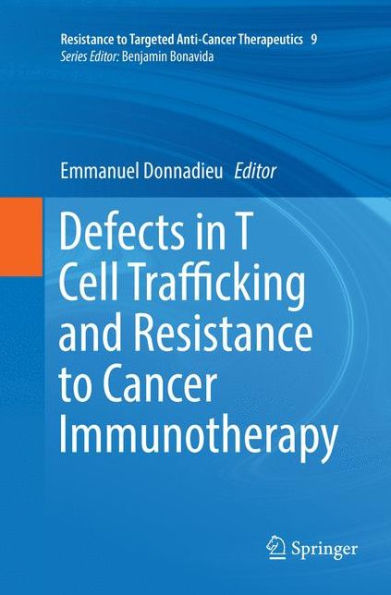 Defects in T Cell Trafficking and Resistance to Cancer Immunotherapy