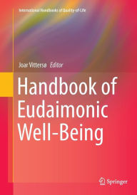 Title: Handbook of Eudaimonic Well-Being, Author: Joar Vittersï