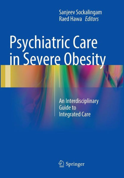 Psychiatric Care in Severe Obesity: An Interdisciplinary Guide to Integrated Care
