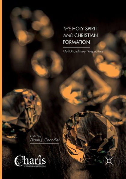 The Holy Spirit and Christian Formation: Multidisciplinary Perspectives