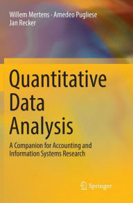 Title: Quantitative Data Analysis: A Companion for Accounting and Information Systems Research, Author: Willem Mertens