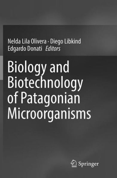 Biology and Biotechnology of Patagonian Microorganisms