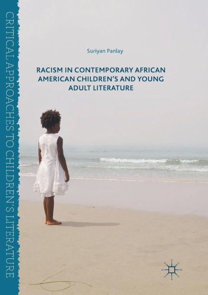 Racism Contemporary African American Children's and Young Adult Literature