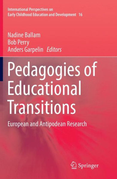 Pedagogies of Educational Transitions: European and Antipodean Research