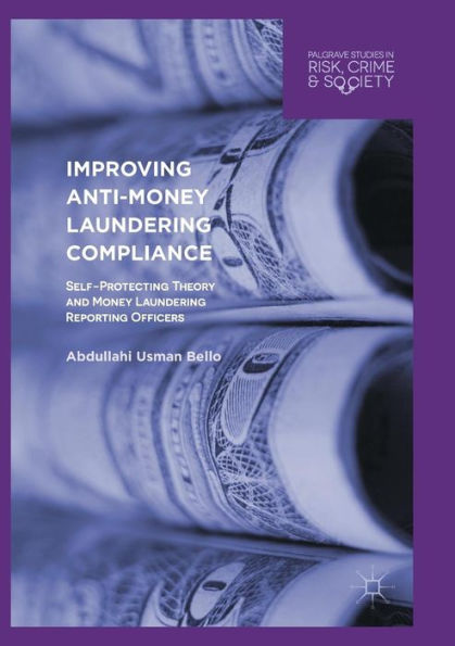 Improving Anti-Money Laundering Compliance: Self-Protecting Theory and Money Reporting Officers
