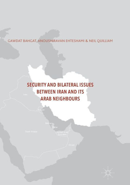 Security and Bilateral Issues between Iran its Arab Neighbours