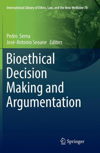 Bioethical Decision Making and Argumentation