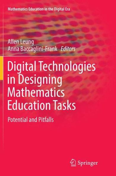 Digital Technologies Designing Mathematics Education Tasks: Potential and Pitfalls