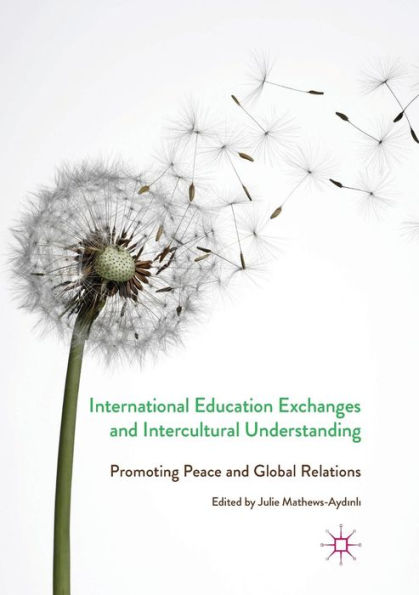 International Education Exchanges and Intercultural Understanding: Promoting Peace and Global Relations