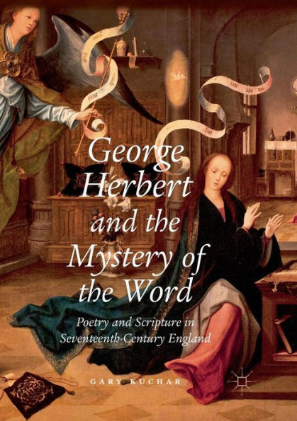 George Herbert and the Mystery of Word: Poetry Scripture Seventeenth-Century England