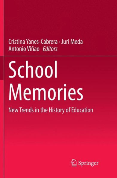 School Memories: New Trends the History of Education