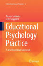 Educational Psychology Practice: A New Theoretical Framework