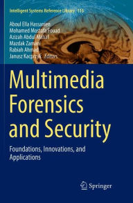Title: Multimedia Forensics and Security: Foundations, Innovations, and Applications, Author: Aboul Ella Hassanien