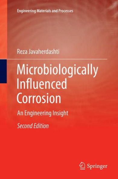 Microbiologically Influenced Corrosion: An Engineering Insight / Edition 2