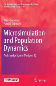 Title: Microsimulation and Population Dynamics: An Introduction to Modgen 12, Author: Alain Bélanger