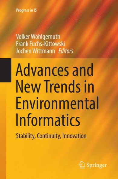 Advances and New Trends in Environmental Informatics: Stability, Continuity, Innovation
