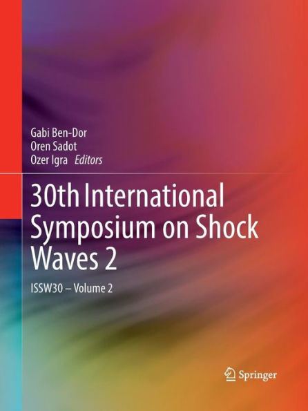 30th International Symposium on Shock Waves 2: ISSW30 - Volume 2
