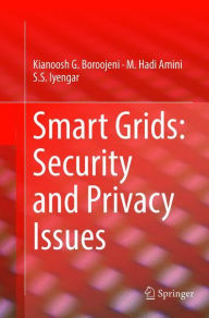 Title: Smart Grids: Security and Privacy Issues, Author: Kianoosh G. Boroojeni
