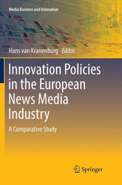Innovation Policies in the European News Media Industry: A Comparative Study