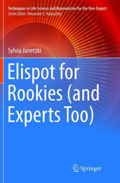 Elispot for Rookies (and Experts Too)