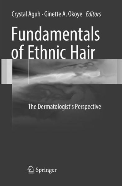 Fundamentals of Ethnic Hair: The Dermatologist's Perspective