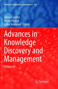 Title: Advances in Knowledge Discovery and Management: Volume 6, Author: Fabrice Guillet