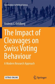 Title: The Impact of Cleavages on Swiss Voting Behaviour: A Modern Research Approach, Author: Andreas C. Goldberg