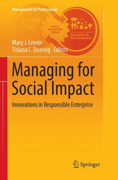 Managing for Social Impact: Innovations in Responsible Enterprise