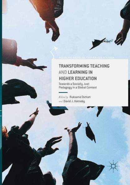 Transforming Teaching and Learning Higher Education: Towards a Socially Just Pedagogy Global Context