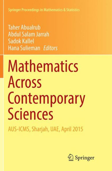 Mathematics Across Contemporary Sciences: AUS-ICMS, Sharjah, UAE, April 2015