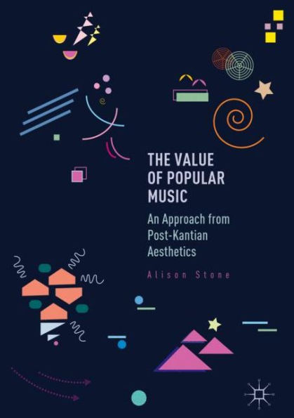 The Value of Popular Music: An Approach from Post-Kantian Aesthetics