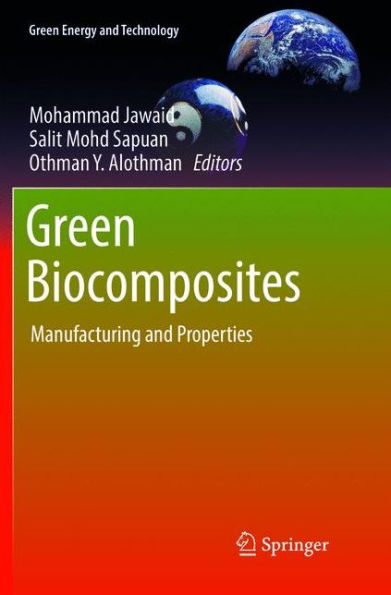 Green Biocomposites: Manufacturing and Properties