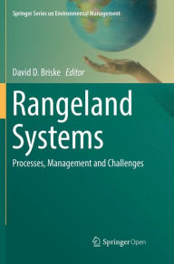 Title: Rangeland Systems: Processes, Management and Challenges, Author: David D. Briske