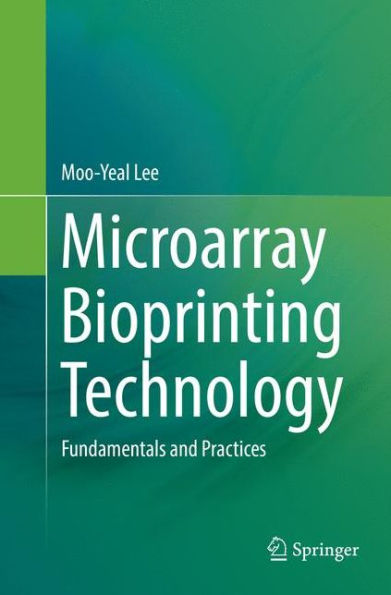 Microarray Bioprinting Technology: Fundamentals and Practices