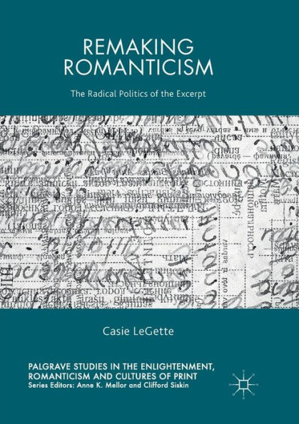 Remaking Romanticism: the Radical Politics of Excerpt