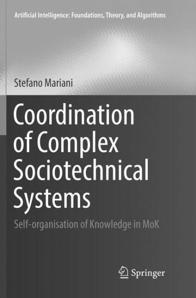 Coordination of Complex Sociotechnical Systems: Self-organisation of Knowledge in MoK