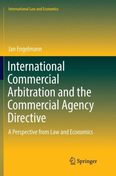 International Commercial Arbitration and the Commercial Agency Directive: A Perspective from Law and Economics