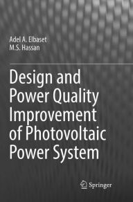 Title: Design and Power Quality Improvement of Photovoltaic Power System, Author: Adel A. Elbaset