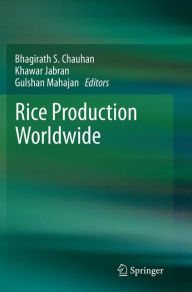 Title: Rice Production Worldwide, Author: Bhagirath S. Chauhan