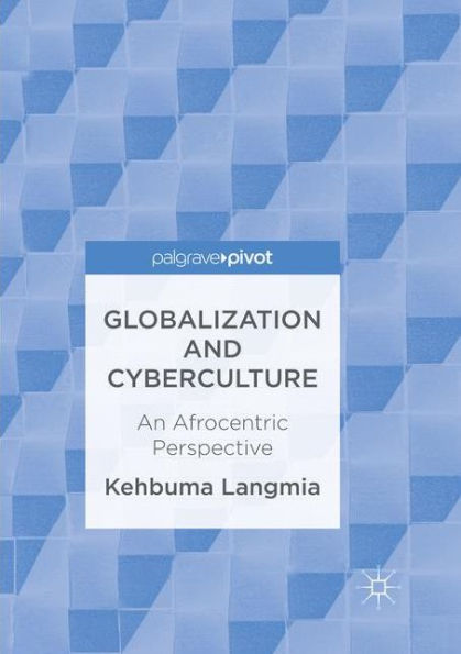Globalization and Cyberculture: An Afrocentric Perspective