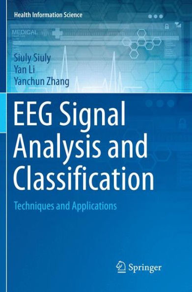 EEG Signal Analysis and Classification: Techniques and Applications