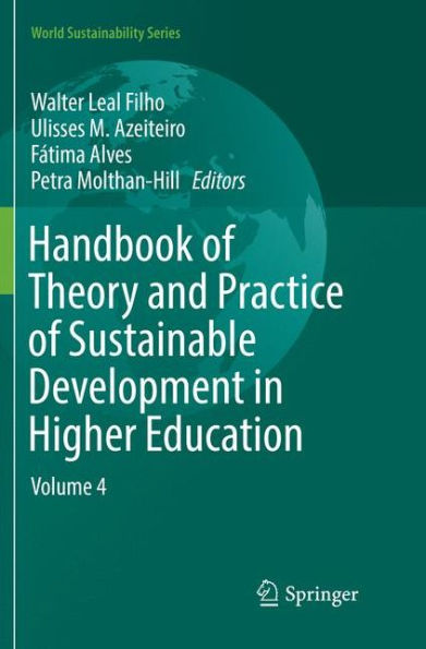 Handbook of Theory and Practice Sustainable Development Higher Education: Volume 4