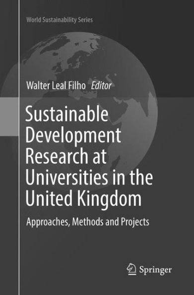 Sustainable Development Research at Universities the United Kingdom: Approaches, Methods and Projects